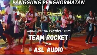 Team Rocket Feat ASL Audio Goyang Horeg , Panggung Penghormatan Wringinputih Carnival
