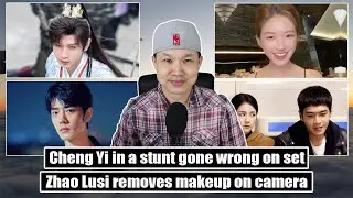 Zhao Lusi barefaced/ Cheng Yi stunt gone wrong/ Xiao Zhan birthday/ Ordinary Greatness 2
