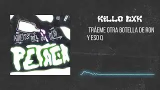 KILLO DXK Ft. Tefa, Lichi - Petaca