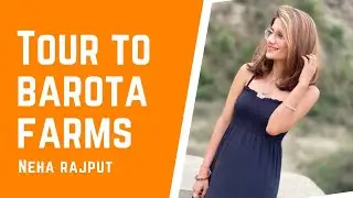 Tour to Barota farm | Nurpur Bedi | Ropar Punjab | Neha Rajput | Tape The Talk T3
