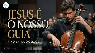Jesus é o Nosso Guia - Hino 33 CCB Duo Cellos I COM LEGENDA