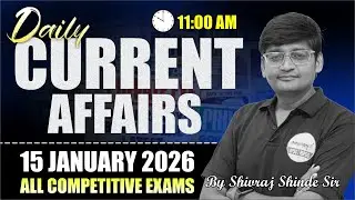 Daily Current Affairs Today | 15 Jan 2026 | UPSC | MPSC | Expected Questions🔥सर्व स्पर्धा परीक्षा