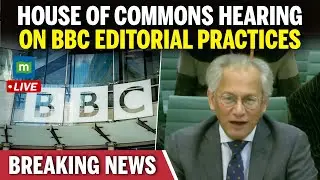LIVE: House of Commons Committee Reviews BBC Editorial Guidelines Amid Possible Trump Lawsuit | N18G