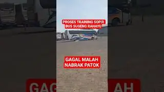 Proses training sopir bus sugeng rahayu gagal malah n4brak patok #shorts