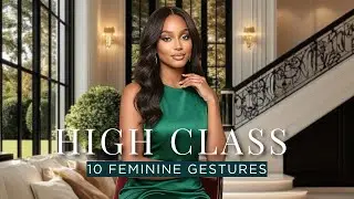 10 Daily Feminine Gestures That Instantly Signal High Class