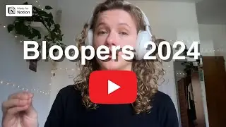 2024 Bloopers - Notion Consultant