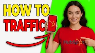 Как отслеживать источники трафика в HubSpot (краткое руководство)