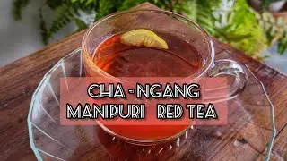Cha-ngang (Manipuri Red Tea) #tea #cha #chai #beverage #india #northeastindia #manipur #ชา #차 #茶
