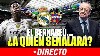 🔴EL BERNABÉU DARÁ SU OPINIÓN EN EL REAL MADRID - LEVANTE |