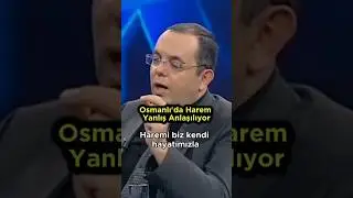 Osmanlı'da Harem Yanlış Anlaşılıyor