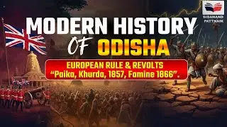 Complete Modern Odisha History 🔥 European Rule & Revolts | 1857 Revolt | OSSC CGL , RI ARI AMIN ICDS