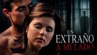 Un Extraño A Mi Lado PELÍCULA COMPLETA | Películas de Suspenso | Pelis de Estrella