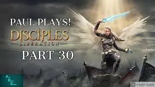 Paul Plays Disciples Liberation - Part 30 - War!