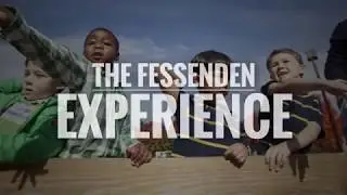 The Fessenden Experience
