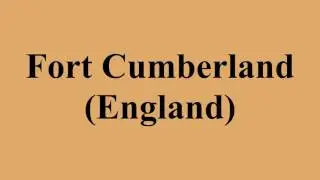 Fort Cumberland (England)