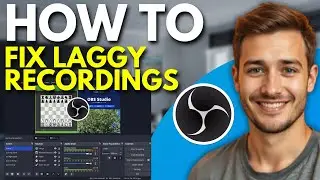 How to Fix OBS Laggy Recording (2026)