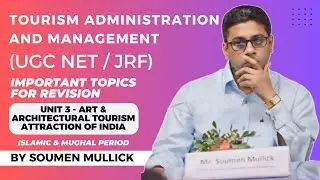 UGC NET Tourism Unit 3 : cultural Tourism In India ( Islamic & Mughal Art & Architecture)