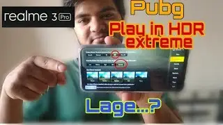 Realme 3pro play pubg in high graphics HDR and EXTREME