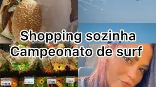FUI PRO SHOPPING SOZINHA DE &Ocirc;NIBUS, DOMINGO NO CAMPEONATO DE SURFE EM SAQUAREMA