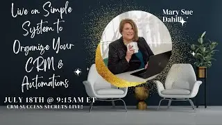 Episode 10: Simple System to Organize Your CRM & Automations