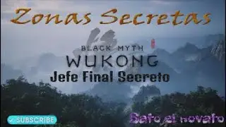 Wukong - TODAS LAS ZONAS SECRETAS y el Jefe Final Secreto
