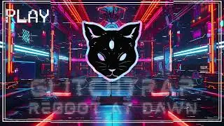 REBOOT AT DAWN - GLITCHTRAP