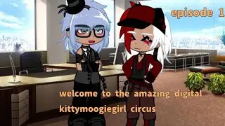 Episode 1- ashern joins amazing digital kittymoogiegirl circus (romantic (few mistakes) (remake)