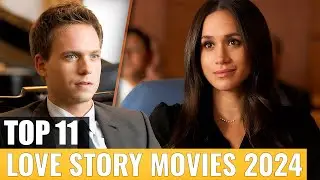 💋🔥TOP 11 BEST NEW LOVE STORY MOVIES 2024 | Recap Movie | Recap Chill