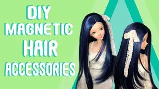 HOW TO MAKE MAGNETIC ACCESSORIES for DOLL WIGS