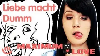 Liebe macht dumm - Maximum Love