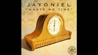 JayOniel - Waste No Time (Prod. By Drug Money) (Official Audio)