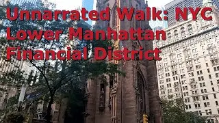 Unnarrated Walk: Financial District of New York City to Chinatown