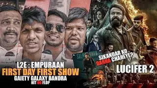 L2E : Empuraan (Hindi) | Lucifer 2 | Public Review | First Day First Show | Gaiety Galaxy Bandra