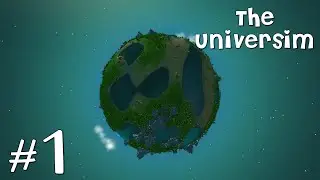 The Universim - I AM GOD | Episode #1