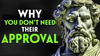 Quit Seeking APPROVAL Like a Loser Stoic SELF RESPECT