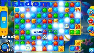 Fishdom walkthrough Level 141 - 150 HD | gameplay | ios | android | pc game | movie and game