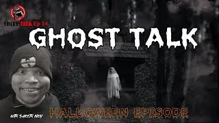 Chluy Talk EP 14: Ghost Talk with Sareth Ney #GhostStories #Ghost #Halloween