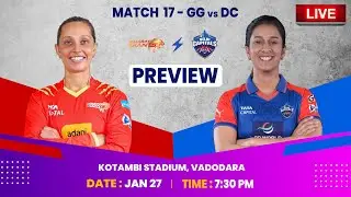 Match 17: Preview: Gujarat Giants vs Delhi Capitals | WPL 2026 | Female Cricket