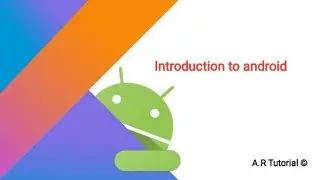 Introduction | Android | A.R Tutorial | ©