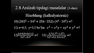 2.8 Aralash tipdagi masalalar. murakkab misollarni tez va oson ishlash