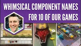 Whimsical Component Names for 10 of Our Games