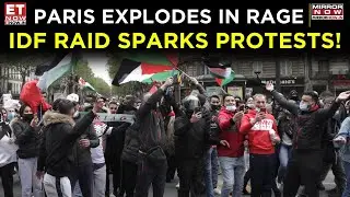 Massive Clash in Paris as Pro-Gaza Protesters Take to Streets Over IDF Raid | World News | ET Now