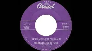 1957 Tennessee Ernie Ford - In The Middle Of An Island