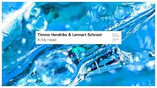 Timmo Hendriks & Lennart Schroot - In My Head