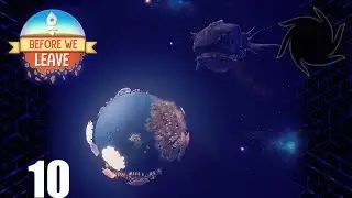 Before We Leave - 10 - Space Whale Attack