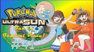 Pokemon Ultra Sun: Fun in Festival Plaza! Part41 