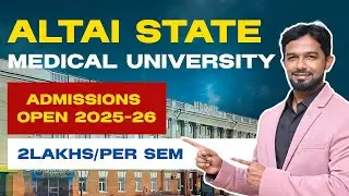 ALTAI STATE MEDICAL UNIVERSITY  | Govt. Recognised University | Low Budget | MBBS ABROAD