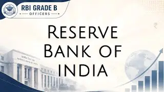 Regulatory bodies - The Reserve Bank of India | India | Finance | RBI Grade B Exam Preparation