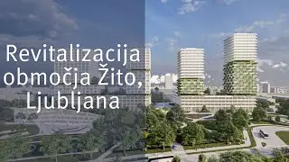 Revitalizacija območja Žito, Ljubljana