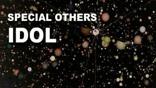 SPECIAL OTHERS - IDOL(Official Video)